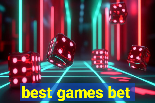 best games bet